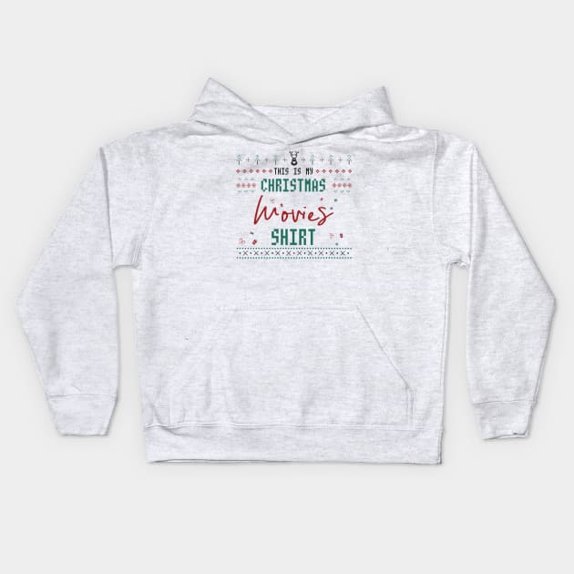 This is my Christmas Movies Shirt Kids Hoodie by Printnation